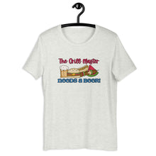 Load image into Gallery viewer, The Grill Master needs a Beer! Unisex t-shirt