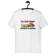 Load image into Gallery viewer, The Grill Master needs a Beer! Unisex t-shirt