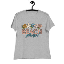 Load image into Gallery viewer, Beach Please! Women's Relaxed T-Shirt
