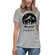 Load image into Gallery viewer, Mountains are my happy place Women's Relaxed T-Shirt