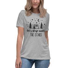 Load image into Gallery viewer, Let's Sleep under the Stars Women's Relaxed T-Shirt