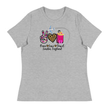 Load image into Gallery viewer, Peace Love Travel - London, England - Women's Relaxed T-Shirt