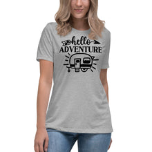 Load image into Gallery viewer, Hello Adventure - Women's Relaxed T-Shirt
