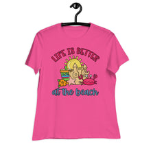 Load image into Gallery viewer, Life is Better at the Beach Women's Relaxed T-Shirt
