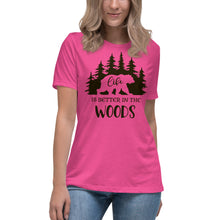 Load image into Gallery viewer, Life is better in the Woods Women's Relaxed T-Shirt