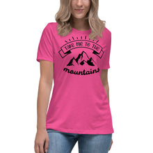 Load image into Gallery viewer, Take Me To The Mountains Women's Relaxed T-Shirt