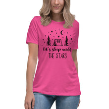 Load image into Gallery viewer, Let's Sleep under the Stars Women's Relaxed T-Shirt