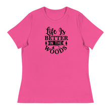 Load image into Gallery viewer, Life is Better in the Woods - Women's Relaxed T-Shirt