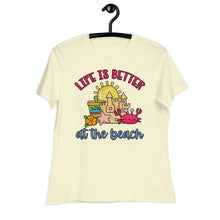 Load image into Gallery viewer, Life is Better at the Beach Women's Relaxed T-Shirt