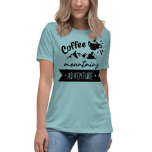 Load image into Gallery viewer, Coffee Mountains Adventure Women's Relaxed T-Shirt