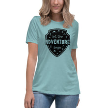 Load image into Gallery viewer, Let the Adventure Begin Women's Relaxed T-Shirt