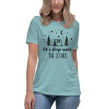 Load image into Gallery viewer, Let's Sleep under the Stars Women's Relaxed T-Shirt