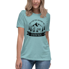 Load image into Gallery viewer, Life is Better Around the Bonfire Women's Relaxed T-Shirt