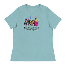 Load image into Gallery viewer, Peace Love Travel - London, England - Women's Relaxed T-Shirt