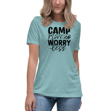 Load image into Gallery viewer, Camp More Worry Less - Women's Relaxed T-Shirt