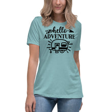 Load image into Gallery viewer, Hello Adventure - Women's Relaxed T-Shirt
