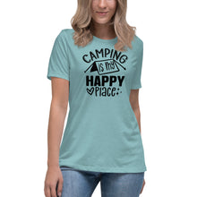 Load image into Gallery viewer, Camping is my Happy Place - Women's Relaxed T-Shirt