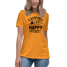 Load image into Gallery viewer, Camping is my Happy Place - Women's Relaxed T-Shirt