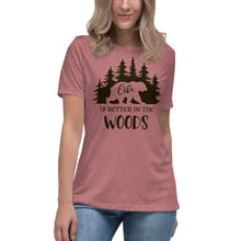 Load image into Gallery viewer, Life is better in the Woods Women's Relaxed T-Shirt