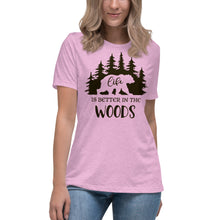 Load image into Gallery viewer, Life is better in the Woods Women's Relaxed T-Shirt