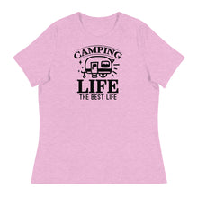 Load image into Gallery viewer, Camping Life Is The Best Life - Women's Relaxed T-Shirt
