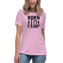 Load image into Gallery viewer, Born to Camp - Women's Relaxed T-Shirt