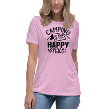 Load image into Gallery viewer, Camping is my Happy Place - Women's Relaxed T-Shirt