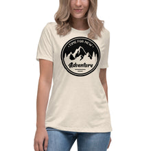 Load image into Gallery viewer, Time For New Adventure Women's Relaxed T-Shirt