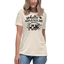 Load image into Gallery viewer, Hello Adventure - Women's Relaxed T-Shirt