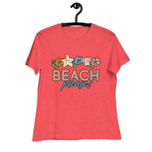 Load image into Gallery viewer, Beach Please! Women's Relaxed T-Shirt