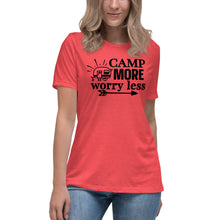 Load image into Gallery viewer, Camp more worry less - Women's Relaxed T-Shirt
