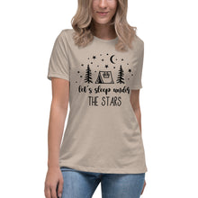 Load image into Gallery viewer, Let's Sleep under the Stars Women's Relaxed T-Shirt