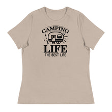 Load image into Gallery viewer, Camping Life Is The Best Life - Women's Relaxed T-Shirt