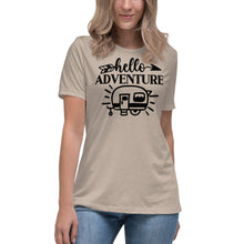 Load image into Gallery viewer, Hello Adventure - Women's Relaxed T-Shirt