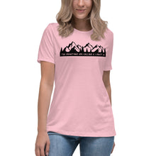 Load image into Gallery viewer, The Mountains are calling & I must go Women's Relaxed T-Shirt