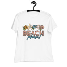 Load image into Gallery viewer, Beach Please! Women's Relaxed T-Shirt