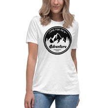 Load image into Gallery viewer, Time For New Adventure Women's Relaxed T-Shirt