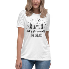 Load image into Gallery viewer, Let's Sleep under the Stars Women's Relaxed T-Shirt