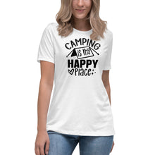 Load image into Gallery viewer, Camping is my Happy Place - Women's Relaxed T-Shirt
