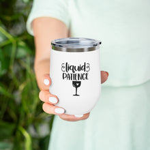 Load image into Gallery viewer, Liquid Patience - Wine Tumbler