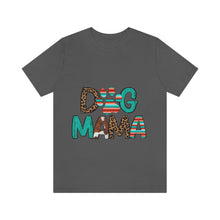 Load image into Gallery viewer, Dog Mama Unisex Jersey Short Sleeve Tee