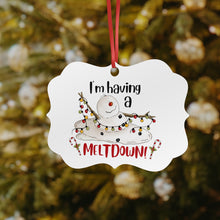 Load image into Gallery viewer, I'm Having A Melt Down Aluminum Ornaments (Rectangle)
