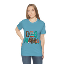 Load image into Gallery viewer, Dog Mama Unisex Jersey Short Sleeve Tee