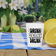 Load image into Gallery viewer, Drink Drank Drunk Shot Glass