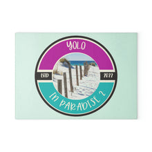 Load image into Gallery viewer, Yolo in Paradise 2 Glass Cutting Board