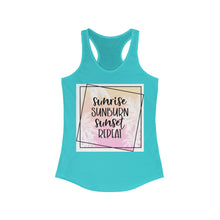 Load image into Gallery viewer, Sunrise Sunburn Sunset Repeat Women's Ideal Racerback Tank