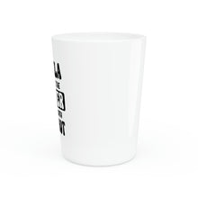 Load image into Gallery viewer, Tequila May Not Be The Answer Shot Glass