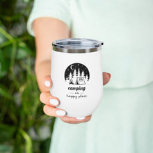 Load image into Gallery viewer, Camping is my Happy Place 12oz Insulated Wine Tumbler