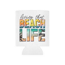Load image into Gallery viewer, Living that Beach Life - Can Cooler