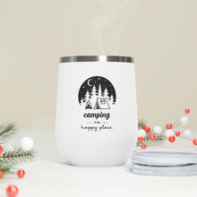 Load image into Gallery viewer, Camping is my Happy Place 12oz Insulated Wine Tumbler
